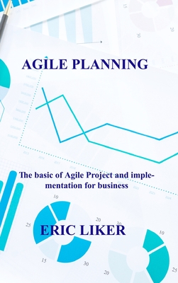 Agile Planning: The basic of Agile Project and implementation for business Cover Image