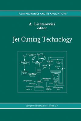 Jet Cutting Technology (Fluid Mechanics and Its Applications #13) Cover Image