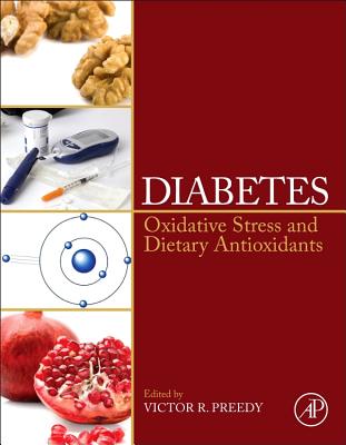 Diabetes: Oxidative Stress and Dietary Antioxidants By Victor R. Preedy (Editor) Cover Image