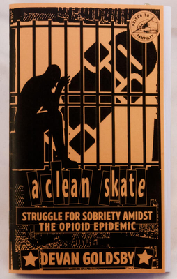 A Clean Skate: Struggle for Sobriety Amidst the Opioid Epidemic Cover Image