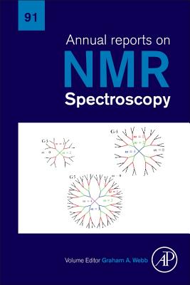 Annual Reports on NMR Spectroscopy: Volume 91 By Graham A. Webb (Volume Editor) Cover Image