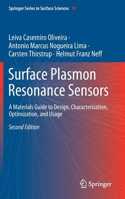 Surface Plasmon Resonance Sensors: A Materials Guide to Design, Characterization, Optimization, and Usage (Springer Surface Sciences #70)