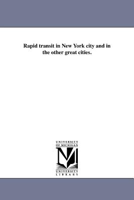 Rapid Transit in New York City and in the Other Great Cities. Cover Image