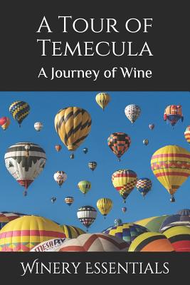 A Tour of Temecula: A Journey of Wine Cover Image