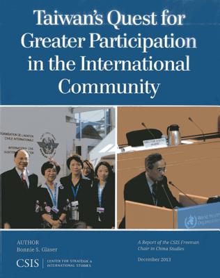 Taiwan's Quest for Greater Participation in the International Community (CSIS Reports) By Bonnie S. Glaser Cover Image