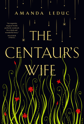 The Centaur's Wife By Amanda Leduc Cover Image