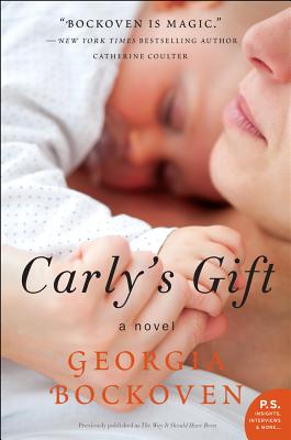 Carly's Gift: A Novel By Georgia Bockoven Cover Image