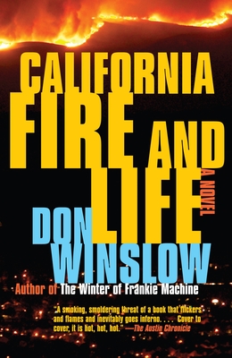California Fire and Life: A Suspense Thriller By Don Winslow Cover Image