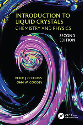 Introduction to Liquid Crystals: Chemistry and Physics, Second