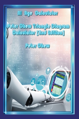 AI Age Calculator. Peter Chew Triangle Diagram Calculator(2nd Edition) Cover Image