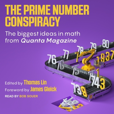 The Prime Number Conspiracy Lib/E: The Biggest Ideas in Math from Quanta Cover Image