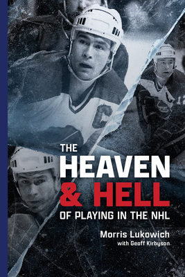 The Heaven and Hell of Playing in the NHL Cover Image
