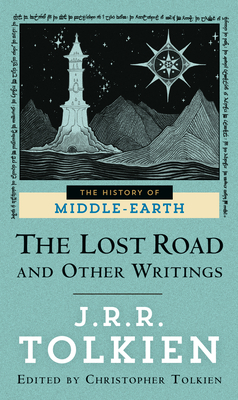 The Lost Road and Other Writings (The Histories of Middle-earth #5) By J.R.R. Tolkien, Christopher Tolkien (Editor) Cover Image