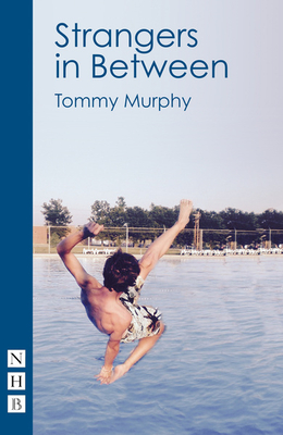 Strangers in Between By Tommy Murphy Cover Image
