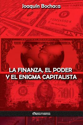 La Finanza, el Poder y el Enigma Capitalista Cover Image