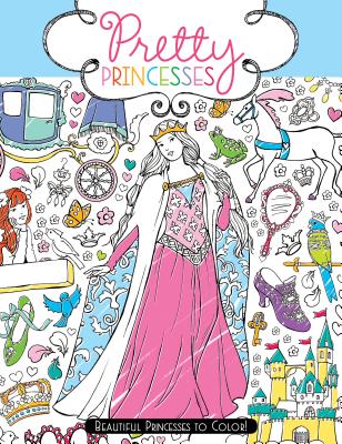 Pretty Princesses: Beautiful Princesses to Color! Cover Image