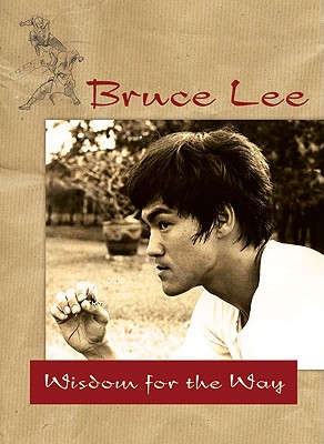 Bruce Lee — Wisdom for the Way By Bruce Lee Cover Image