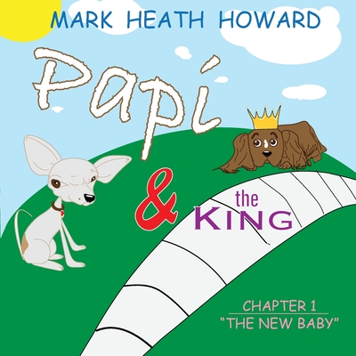 Papi and the King (New Baby #1)
