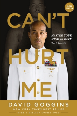 Can't Hurt Me: Master Your Mind and Defy the Odds - Clean Edition Cover Image