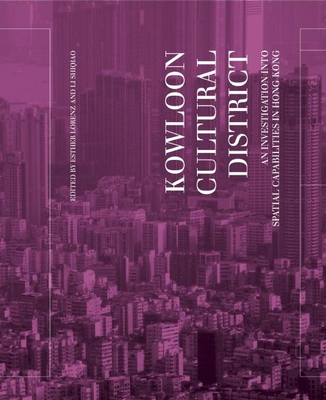 Kowloon Cultural District: An Investigation Into Spatial Capabilities in Hong Kong