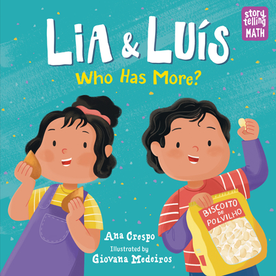 Lia & Luis: Who Has More?: Who Has More? (Storytelling Math #1)