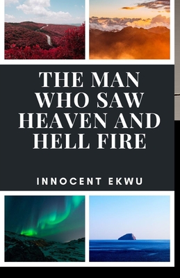 The Man Who Saw Heaven And Hell Fire Paperback Mcnally Jackson Books