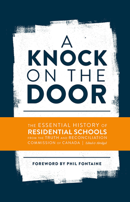 A Knock on the Door: The Essential History of Residential Schools from the Truth and Reconciliation Commission of Canada Cover Image