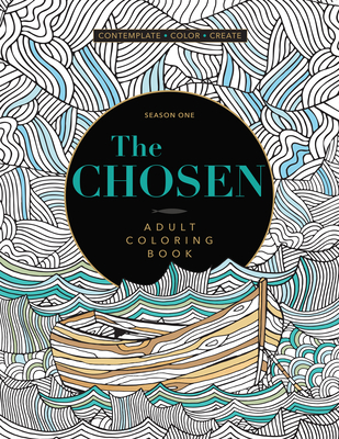 The Chosen - Adult Coloring Book: Season One By The Chosen LLC Cover Image