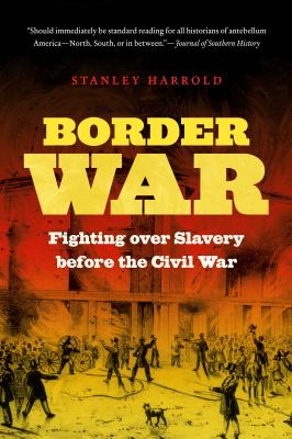 Border War: Fighting over Slavery before the Civil War (Civil War America) Cover Image