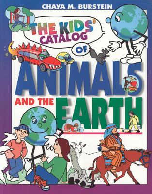 The Kids' Catalog of Animals and the Earth By Chaya M. Burstein Cover Image