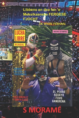 Libbens en dea fan 'e Meksikaanske FERGESE FJOCHT: de Wiere Ferhaal Cover Image