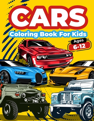 Coloring Books For Boys Cool Cars And Vehicles: Cool Cars, Trucks, Bikes, Planes, Boats And Vehicles Coloring Book For Boys Aged 6-12 [Book]