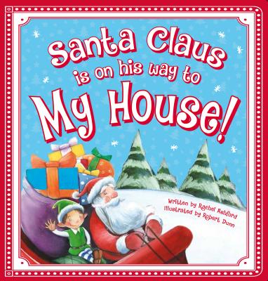 Santa Claus Is on His Way to My House! Cover Image