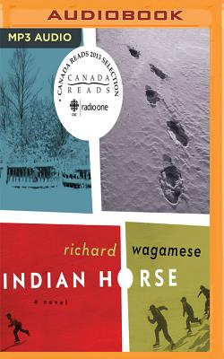 Indian Horse By Richard Wagamese, Jason Ryll (Read by) Cover Image