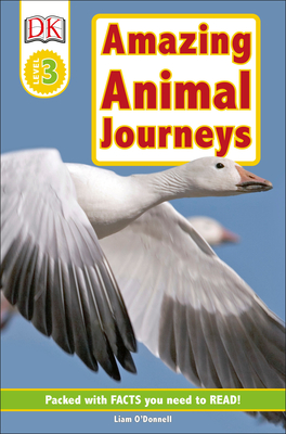 DK Readers L3: Amazing Animal Journeys (DK Readers Level 3) (Paperback) |  Hooked