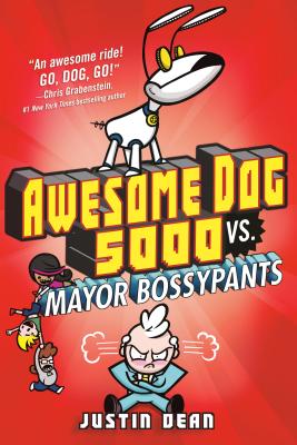 Cover for Awesome Dog 5000 vs. Mayor Bossypants (Book 2)