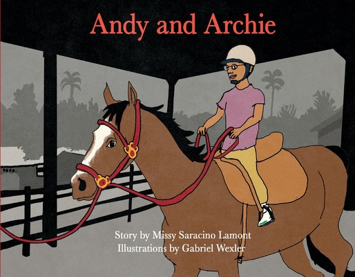 Andy and Archie By Missy Saracino Lamont, Gabriel Wexler (Illustrator) Cover Image