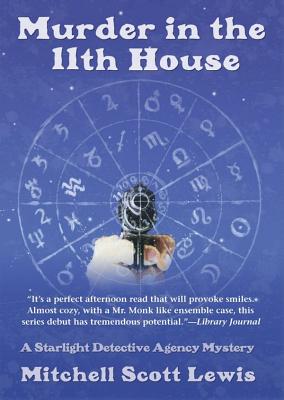Cover for Murder in the 11th House (Starlight Detective Agency Mysteries)