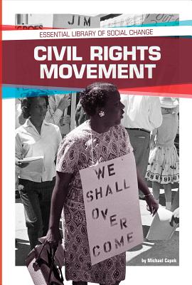 Civil Rights Movement (Essential Library of Social Change) By Michael Capek Cover Image