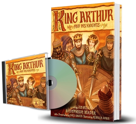 King Arthur and His Knights Bundle: Audiobook and Companion Reader (The Jim Weiss Audio Collection #72) By Jim Weiss Cover Image