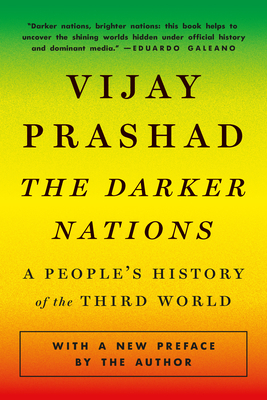 The Darker Nations: A People's History of the Third World (New Press People's History) Cover Image