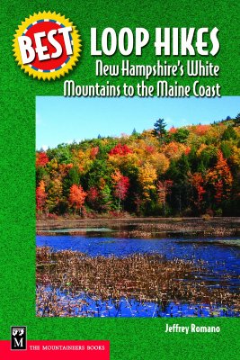 Best Loop Hikes: New Hampshire's White Mountains to the Maine Coast (Best Hikes)