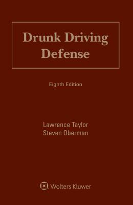 Drunk Driving Defense By Lawrence Taylor, Steven Oberman Cover Image