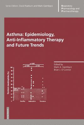 Asthma: Epidemiology, Anti-Inflammatory Therapy and Future Trends (Respiratory Pharmacology and Pharmacotherapy)
