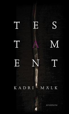 Kadri Mälk: Testament Cover Image