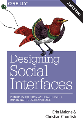Designing Social Interfaces: Principles, Patterns, and Practices for Improving the User Experience By Christian Crumlish, Erin Malone Cover Image