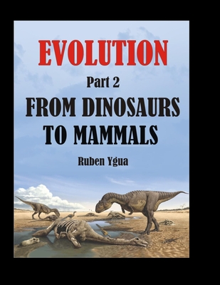 From Dinosaurs to Mammals: Evolution Cover Image