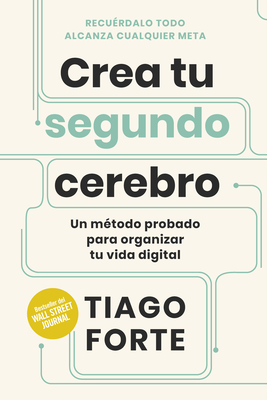 Crea Tu Segundo Cerebro (Building a Second Brain Spanish Edition) Cover Image
