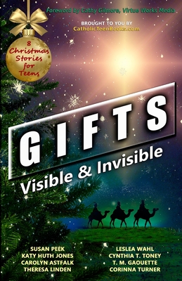 Gifts: Visible & Invisible By Susan Peek, Katy Huth Jones, Carolyn Astfalk Cover Image