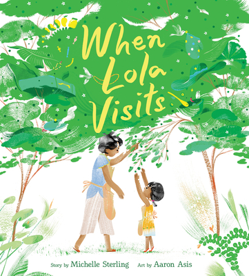 When Lola Visits By Michelle Sterling, Aaron Asis (Illustrator) Cover Image